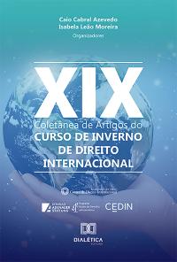 Coletânea de Artigos do XIX Curso de Inverno de Direito Internacional