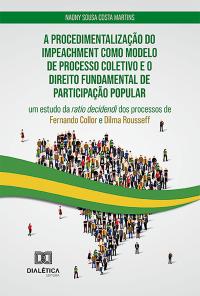 A procedimentalização do impeachment como modelo de processo coletivo e o direito fundamental de participação popular