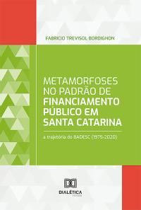 Metamorfoses no padrão de financiamento público em Santa Catarina