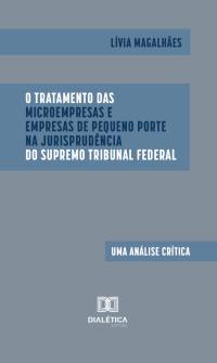 O Tratamento das Microempresas e Empresas de Pequeno Porte na Jurisprudência do Supremo Tribunal Federal