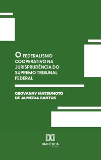 O Federalismo Cooperativo na Jurisprudência do Supremo Tribunal Federal