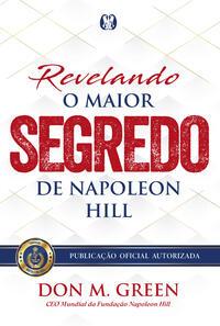 Revelando o maior segredo de Napoleon Hill