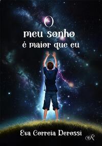 O meu sonho é maior que eu