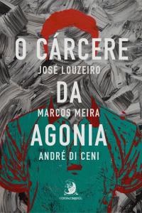 O cárcere da agonia