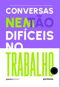 Conversas (nem) tão difíceis no trabalho