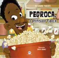 Pedroca, o professor pipoca