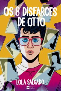 Os 8 disfarces de Otto