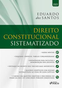 DIREITO CONSTITUCIONAL SISTEMATIZADO - 1ª ED - 2021