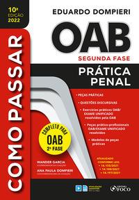 COMO PASSAR NA OAB 2ª FASE - PRÁTICA PENAL 10ª ED - 2022