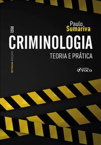 Criminologia - Teoria e Prática - 8ª ED - 2023