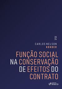 Função Social na Conservação de Efeitos do Contrato – 1ª Ed - 2024