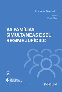 As Famílias Simultâneas e seu Regime Jurídico