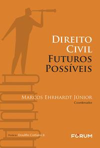 Direito Civil Futuros Possíveis