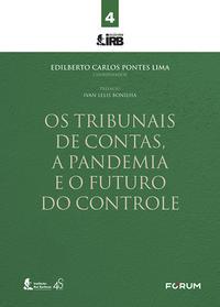 Os Tribunais de Contas, a Pandemia e o Futuro do Controle