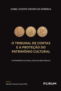 O Tribunal de Contas e a Proteção do Patrimônio Cultural