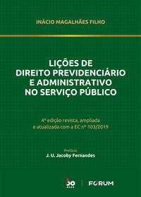 Lições de Direito Previdenciário e Administrativo no Serviço Público