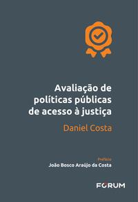 Avaliação de Políticas Públicas de Acesso à Justiça