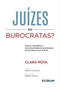 Juízes ou Burocratas?