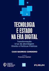 Tecnologia e Estado na Era Digital