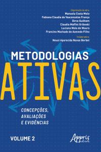 Metodologias Ativas: Concepções, Avaliações e Evidências