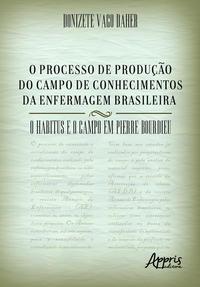 O processo de produção do campo de conhecimentos da enfermagem brasileira