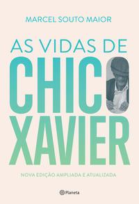 As vidas de Chico Xavier