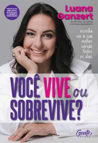 Você vive ou sobrevive?