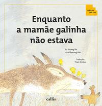 Enquanto a Mamãe Galinha Não Estava