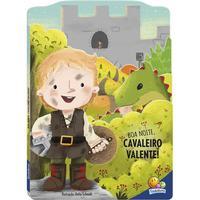 Atrás de Aventuras! Boa noite, Cavaleiro Valente!