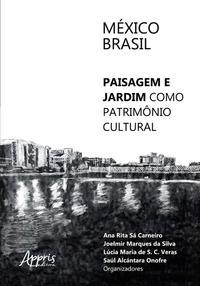 México-brasil: paisagem e jardim como patrimônio cultura