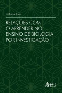 Relações com o Aprender no Ensino de Biologia por Investigação