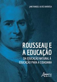 Rousseau e a educação: da educação natural à educação para a cidadania