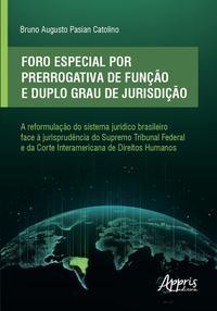 Foro especial por prerrogativa de função e duplo grau de jurisdição