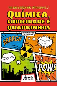 "Em Uma Galáxia Não Tão Distante..." Química, Ludicidade e Quadrinhos