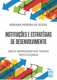 INSTITUIÇÕES E ESTRATÉGIAS DE DESENVOLVIMENTO