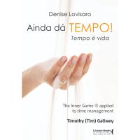 Ainda dá tempo! Tempo é vida