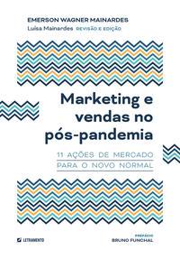 Marketing e vendas no pós-pandemia: 11 ações de mercado para o novo normal