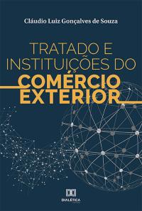 Tratado e Instituições do Comércio Exterior