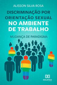 Discriminação por orientação sexual no ambiente de trabalho