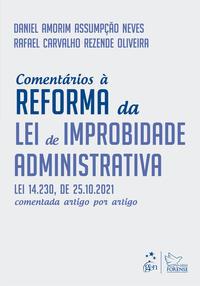 Comentários à Reforma da Lei de Improbidade Administrativa