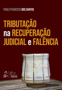 Tributação na Recuperação Judicial e Falência