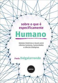 Sobre o que É Especificamente Humano