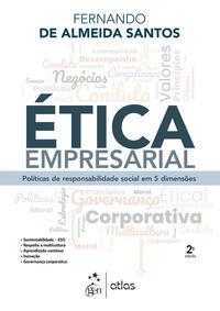 Ética Empresarial: Políticas de Responsabilidade Social Em 5 Dimensões