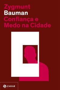 Confiança e medo na cidade (Nova edição)