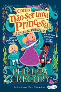 Como não ser uma princesa: é coisa de príncipe