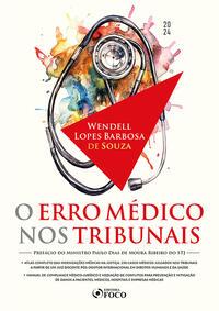 O Erro Médico nos Tribunais - 1ª Ed - 2024