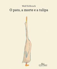 O pato, a morte e a tulipa