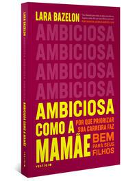 Ambiciosa como a mamãe