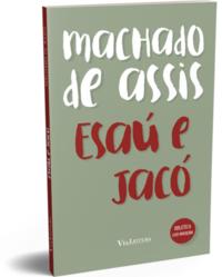 Esaú e Jacó - Machado de Assis