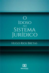 O Idoso no Sistema Jurídico